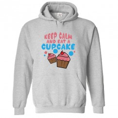 Keep Calm and Eat a CupCake Classic Unisex Kids and Adults Cute Pullover Hoodie For Foodies